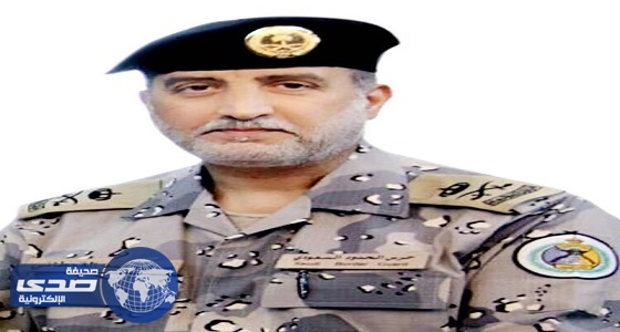 قائد «حرس حدود الجوف» يشكر خادم الحرمين علي راتب شهرين للمشاركين في «الحزم»و«الأمل»