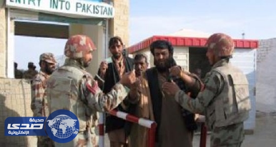باكستان تعلن إعادة فتح معبر «تشامان» الحدودي مع أفغانستان