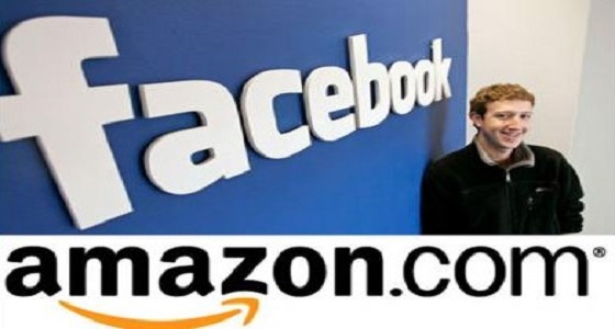 ” فيسبوك وأمازون ” يخططان للاستثمار بالسوق السعودي