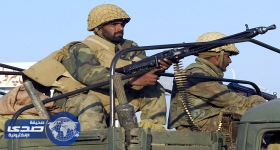 الجيش الباكستاني يدمر 6 معاقل للإرهابيين في بلوشستان